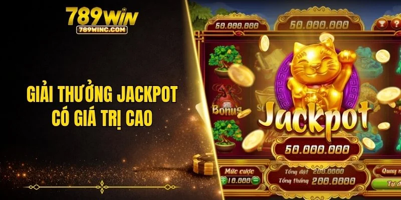 Giải thưởng jackpot có giá trị cao
