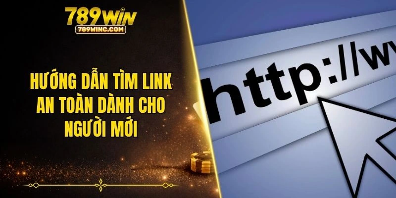 Hướng dẫn tìm link an toàn dành cho người mới