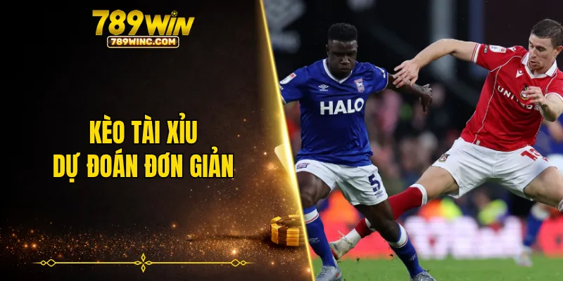 Kèo tài xỉu dự đoán đơn giản tại 789win