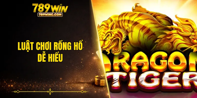 Luật chơi rồng hổ online dễ hiểu