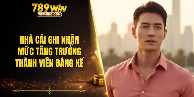 Nhà cái ghi nhận mức tăng trưởng thành viên đáng kể